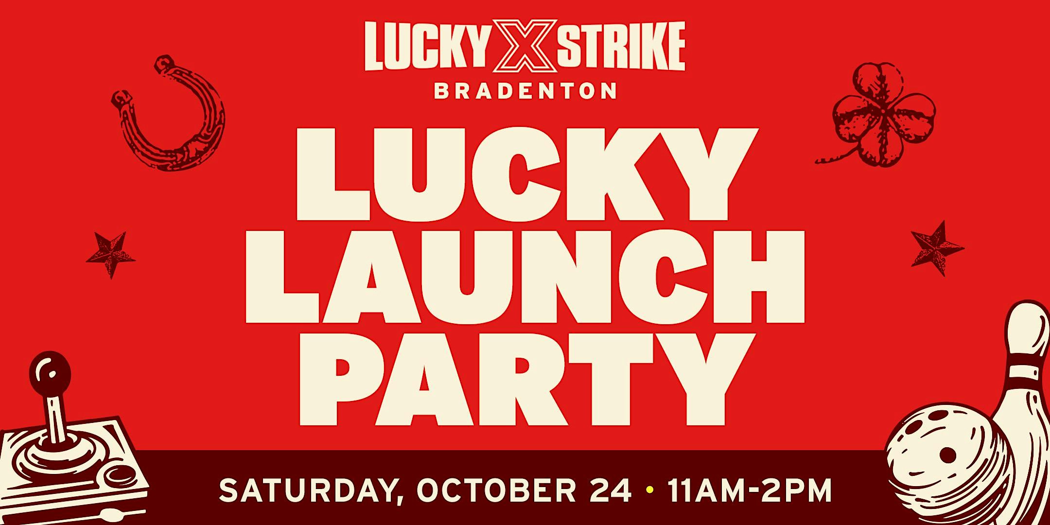 Lucky Strike Bradenton Lucky Launch Party!