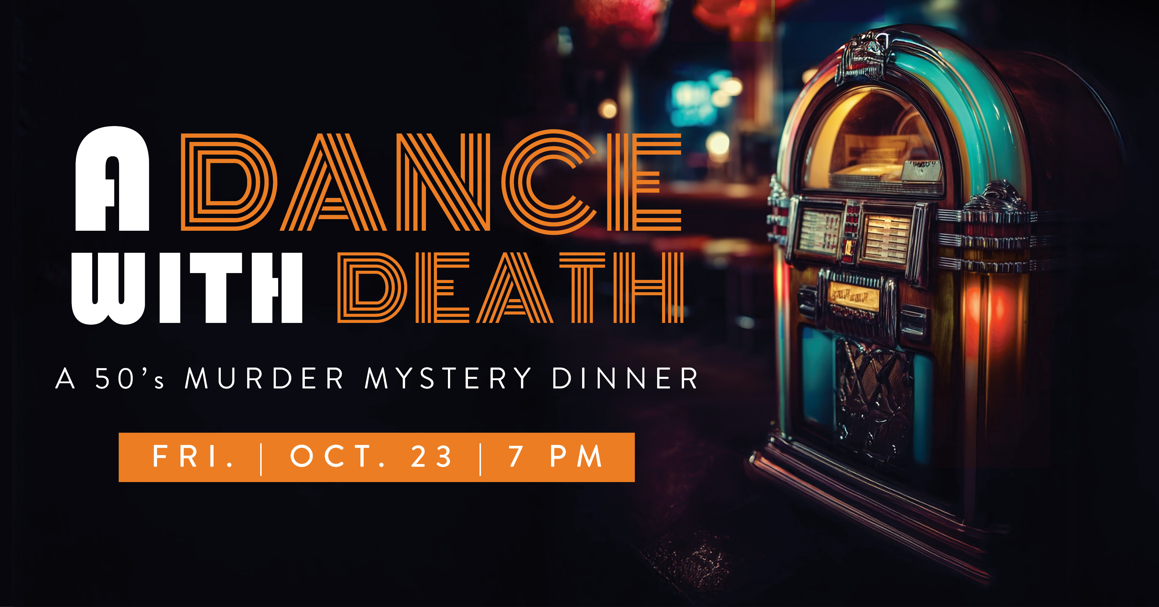 A Dance With Death: A 50's Murder Mystery Dinner