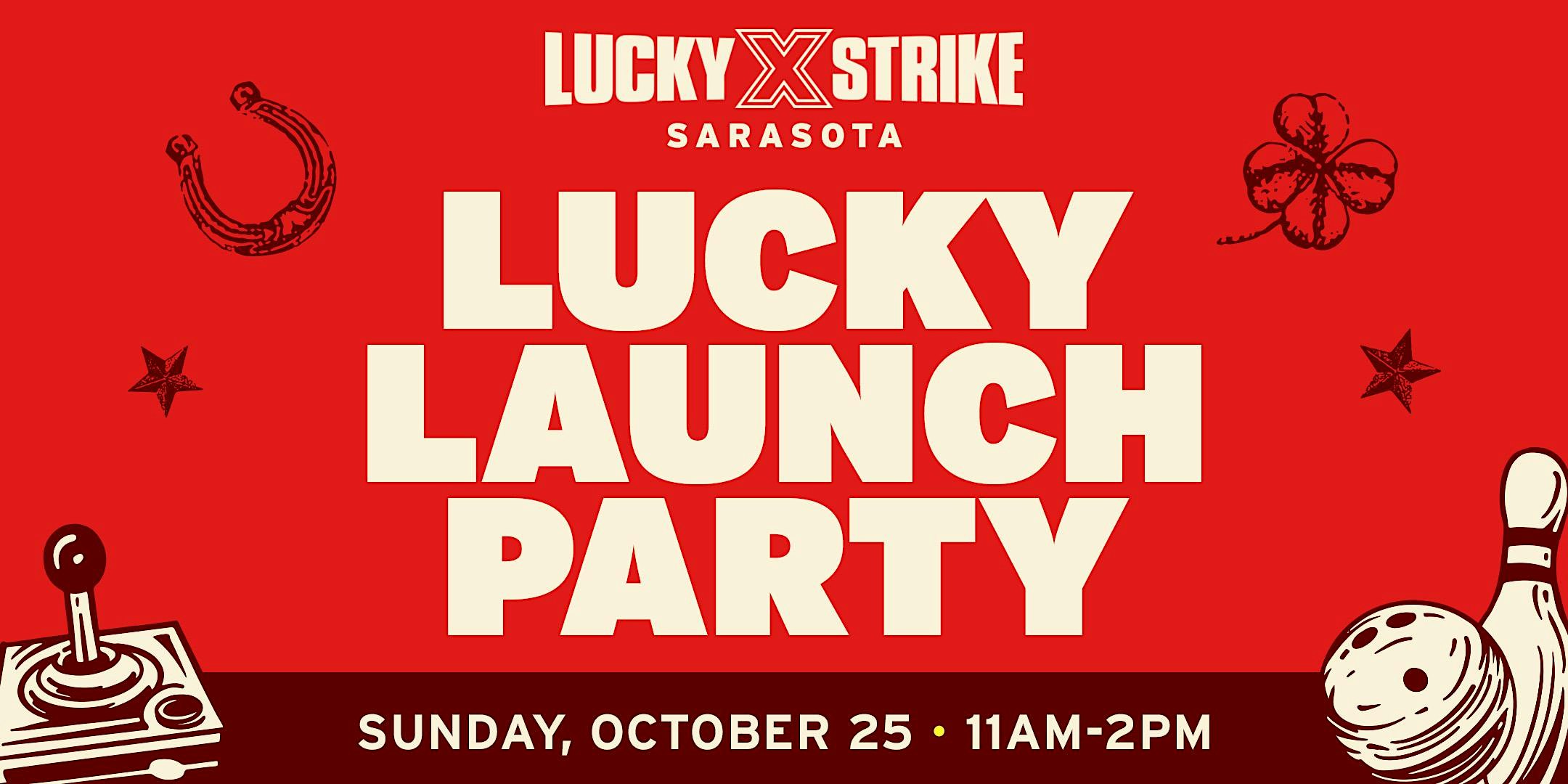 Lucky Strike Sarasota Lucky Launch Party!